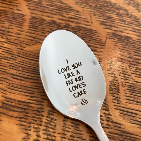 unbranded Other - New I love you like a fat kid loves cake spoon